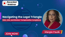 Navigating the Legal Triangle: FMLA, ADA, and Workers’ Compensation Compliance