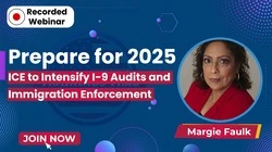 Prepare for 2025: ICE to Intensify I-9 Audits and Immigration Enforcement