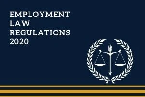 EMPLOYMENT LAWS AND REGULATIONS FOR 2020