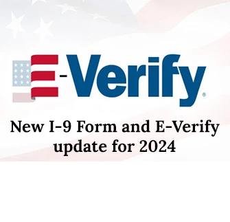 New I-9 Form and E-Verify update for 2024
