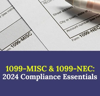 1099-MISC & 1099-NEC: 2024 Compliance Essentials