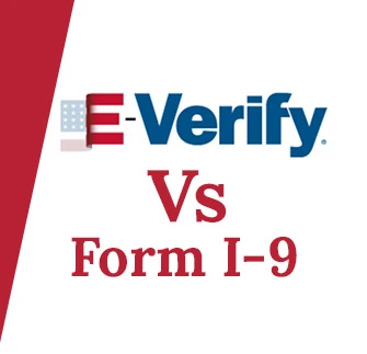 Navigating the Intricacies of Form I-9 and E-verify in 2024