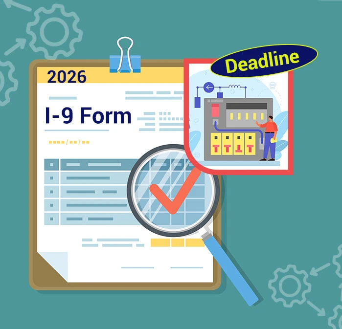 I-9 Form Update for 2026! Learn What the Electronic Systems Deadlines Are and How They Impact the I-9 Form Process!