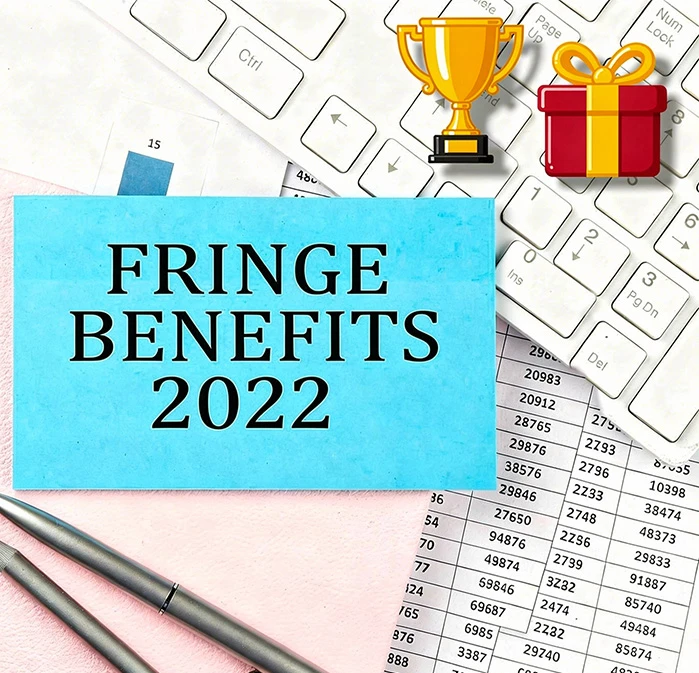 Fringe Benefits of 2022: Taxing Gifts, Awards and Others