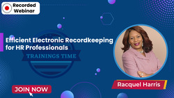 Efficient Electronic Recordkeeping for HR Professionals
