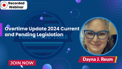 Overtime Update 2024 Current and Pending Legislation