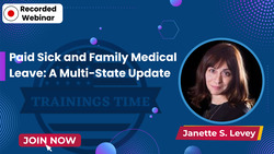 Paid Sick and Family Medical Leave: A Multi-State Update
