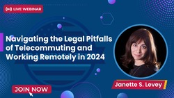 Navigating the Legal Pitfalls of Telecommuting and Working Remotely in 2024