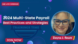 2024 Multi-State Payroll: Best Practices and Strategies