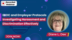 EEOC and Employer Protocols: Investigating Harassment and Discrimination Effectively