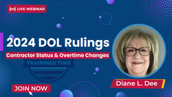2024 DOL Rulings: Contractor Status & Overtime Changes
