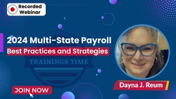 2024 Multi-State Payroll: Best Practices and Strategies