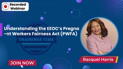 Understanding The EEOC’s Pregnant Workers Fairness Act (PWFA)