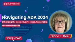 Navigating ADA 2024: Enhancing the Interactive Process & Reasonable Accommodations