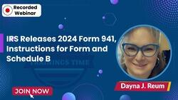 IRS Releases 2024 Form 941, Instructions for Form and Schedule B