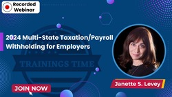 2024 Multi-State Taxation/Payroll Withholding for Employers