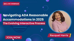 Navigating ADA Reasonable Accommodations in 2025: The Evolving Interactive Process