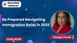 Be Prepared: Navigating Immigration Raids in 2025